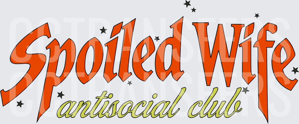 Spoiled Wife Antisocial Club Stars Graphic (DTF)