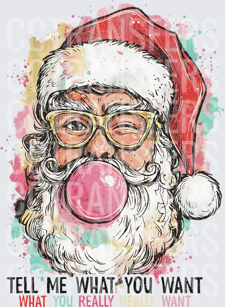 Cool Santa Blowing Bubblegum Winking Tell Me What You Want (DTF)