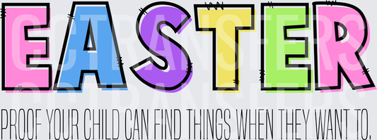 Easter Proof Your Child Can Find Things When They Want To (DTF)