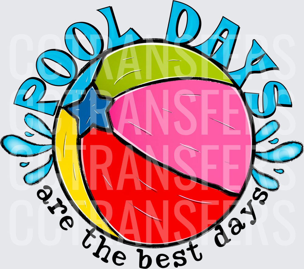 Pool Days Are The Best Days Beach Ball Splash (DTF)