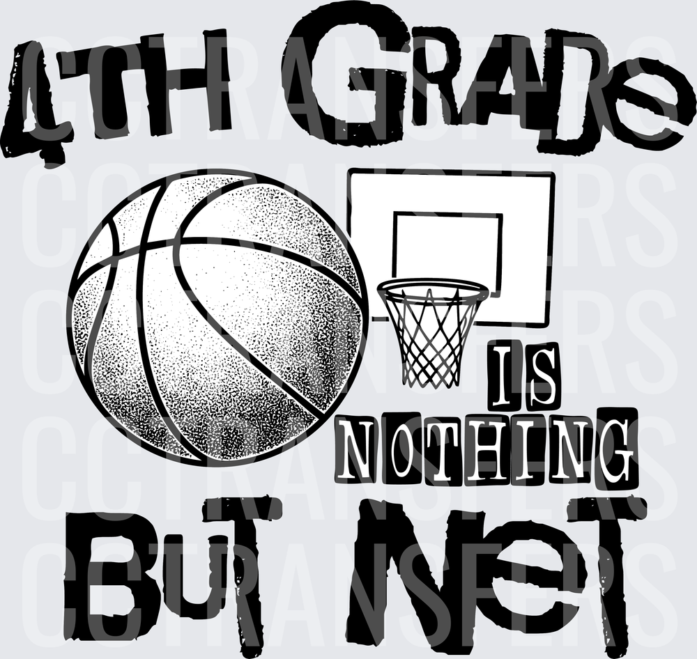 4th Grade Is Nothing But Net Basketball Hoop (DTF)