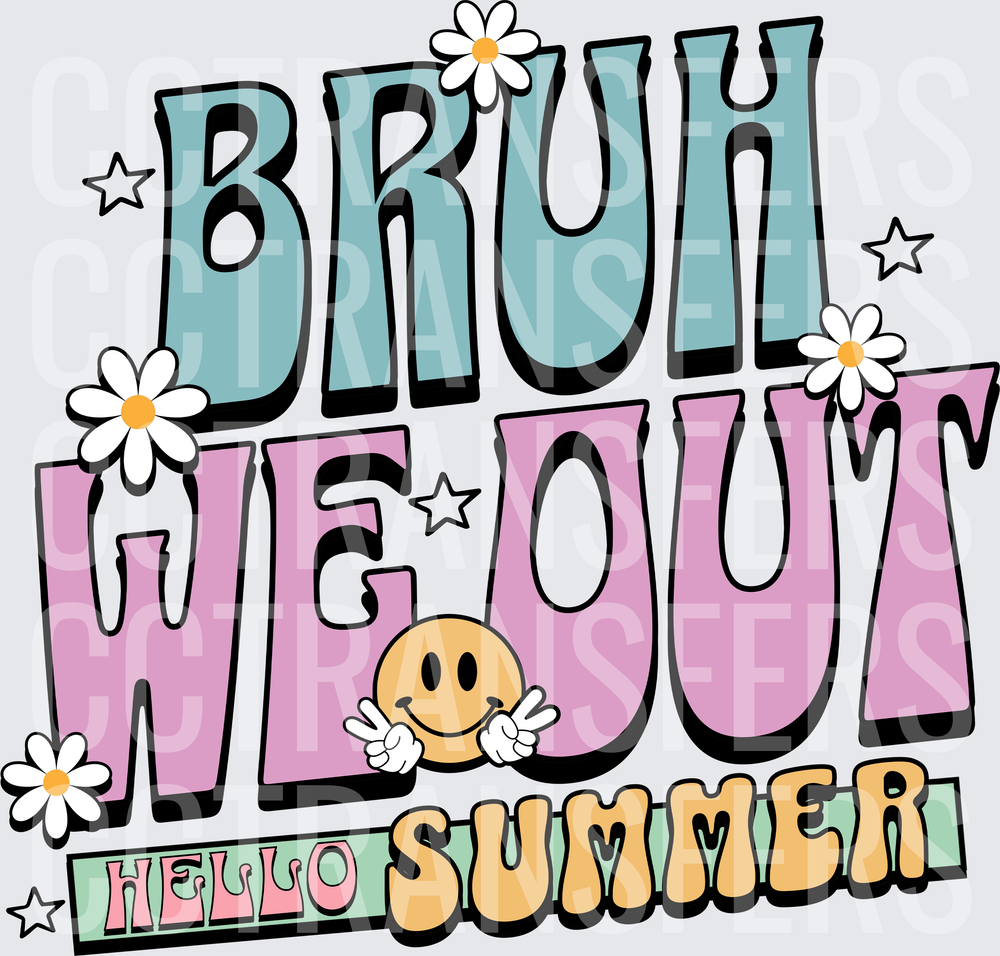 BRUH WE OUT