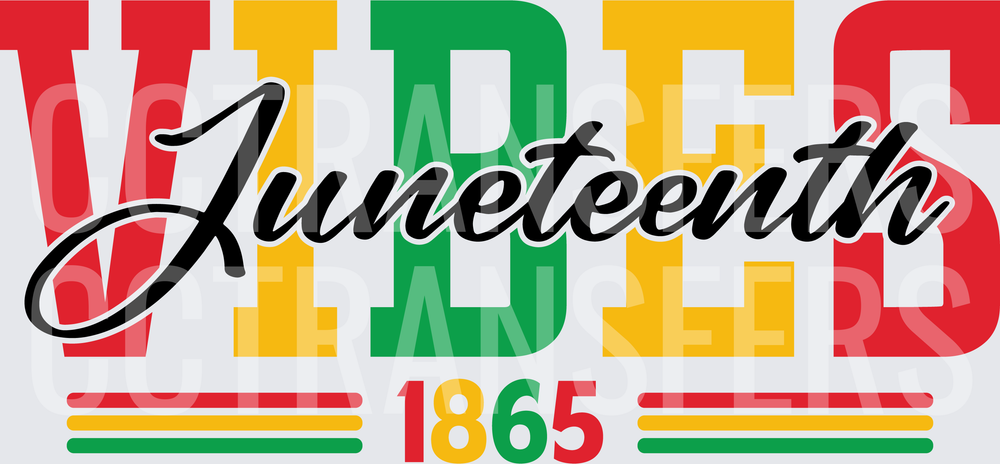 Juneteenth Vibes 1865 Red Yellow Green Block Letters (DTF)
