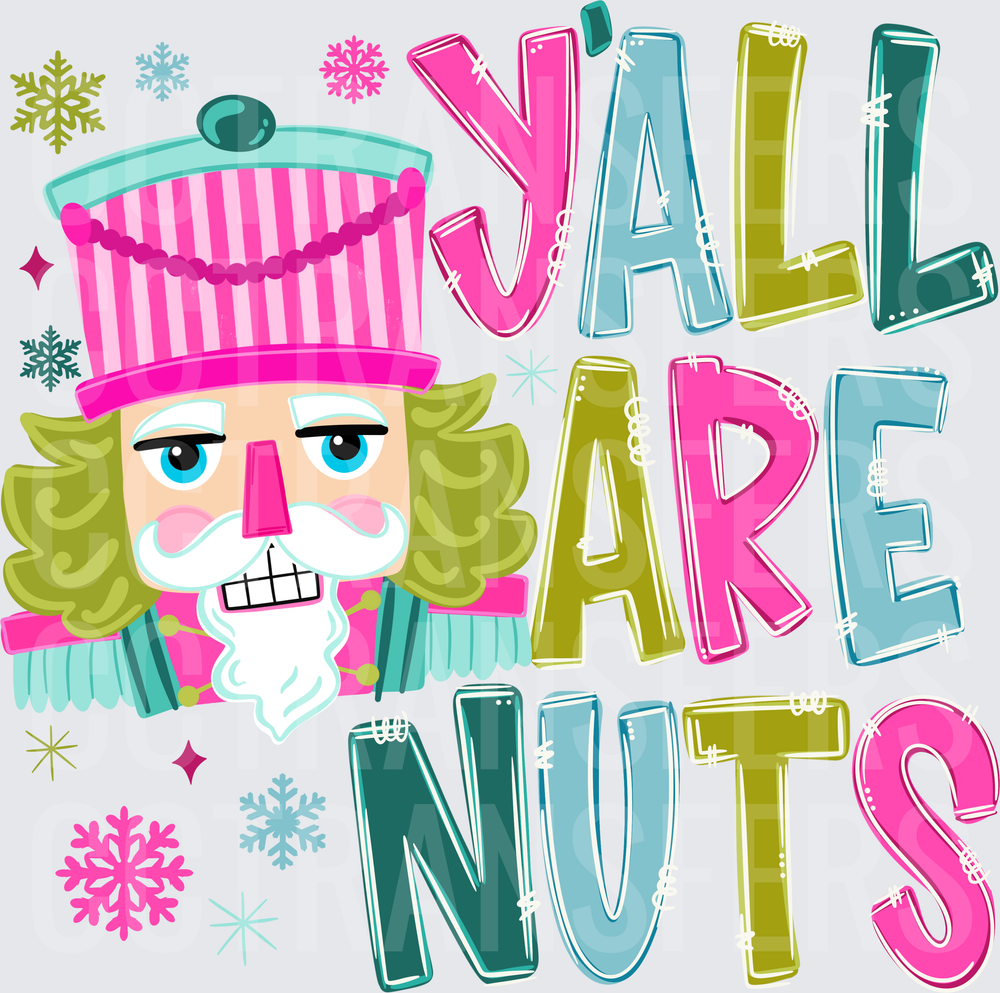 Y'all Are Nuts Holiday Nutcracker Snowflakes (DTF)