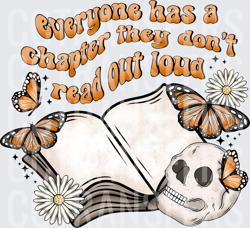 Everyone Has A Chapter They Don't Read Out Loud Skull Book Butterflies (DTF)