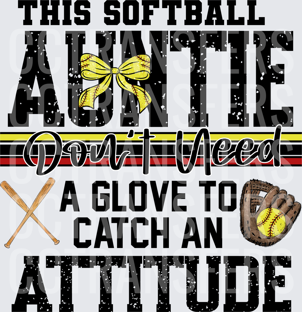 This Softball Auntie Don't Need A Glove To Catch An Attitude (DTF)