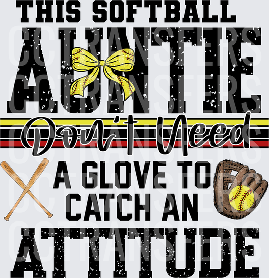 This Softball Auntie Don't Need A Glove To Catch An Attitude (DTF)