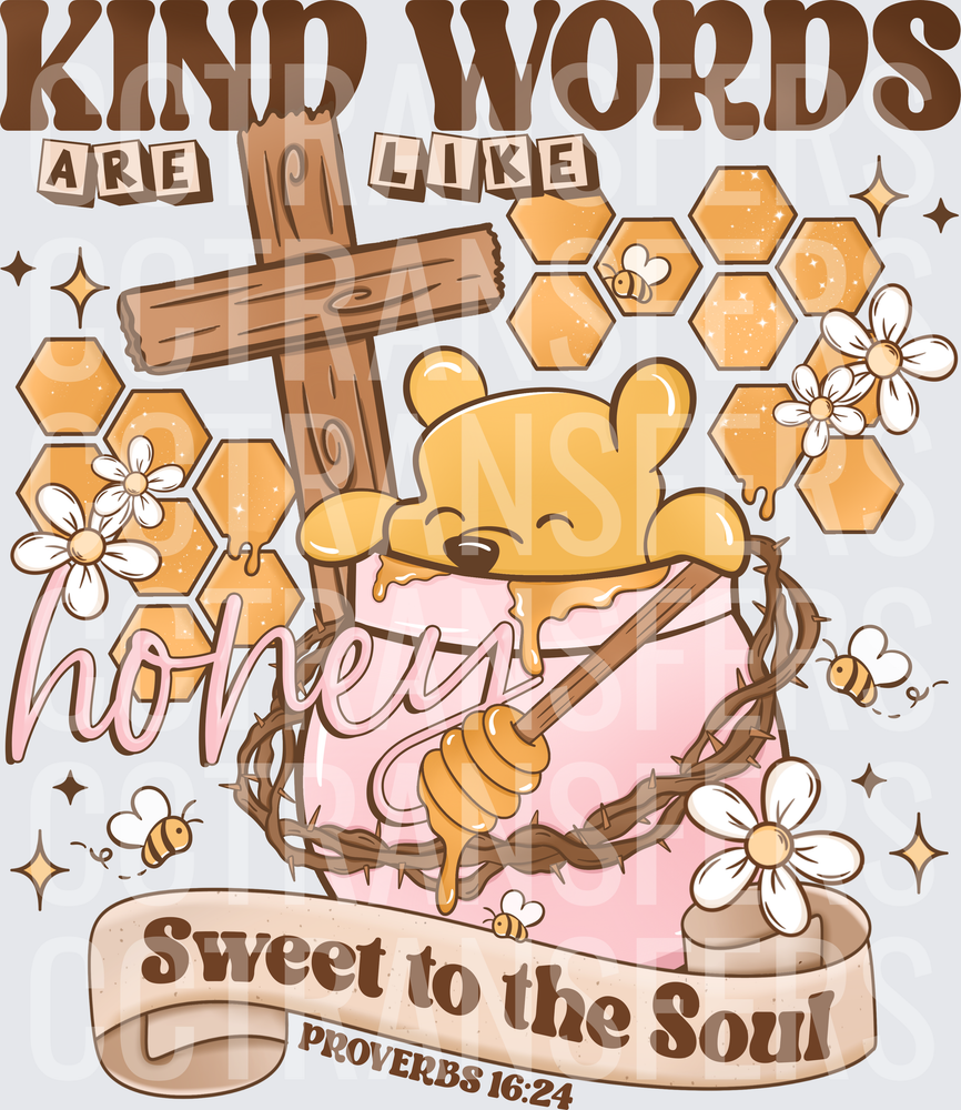 Kind Words Are Like Honey Sweet to the Soul Proverbs 16:24 (DTF)