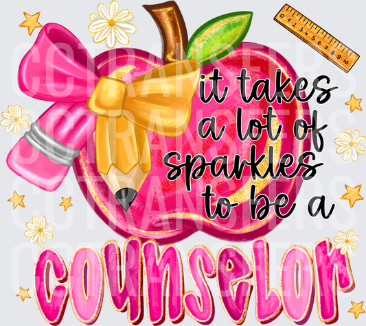 It Takes A Lot Of Sparkles To Be A Counselor (DTF)