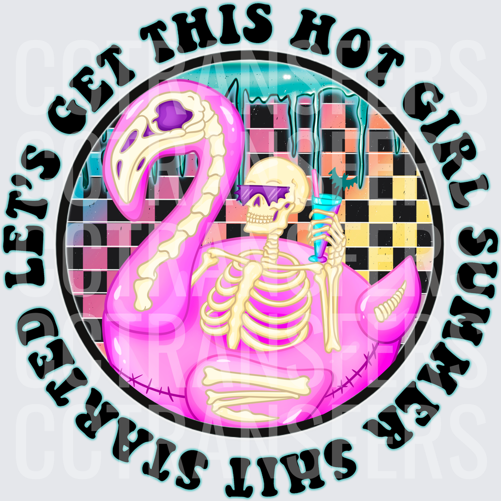 Let's Get This Hot Girl Summer Shit Started Skeleton Flamingo Float (DTF)