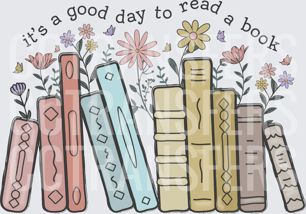 It's A Good Day To Read A Book Floral Books (DTF)