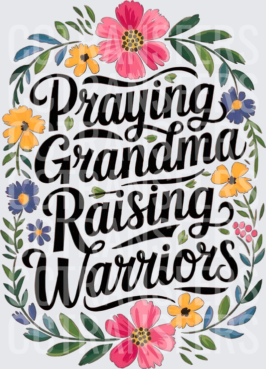 Praying Grandma Raising Warriors Floral Script (DTF)