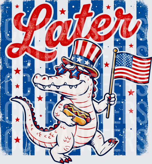 Later Patriotic Alligator Hot Dog American Flag DTF