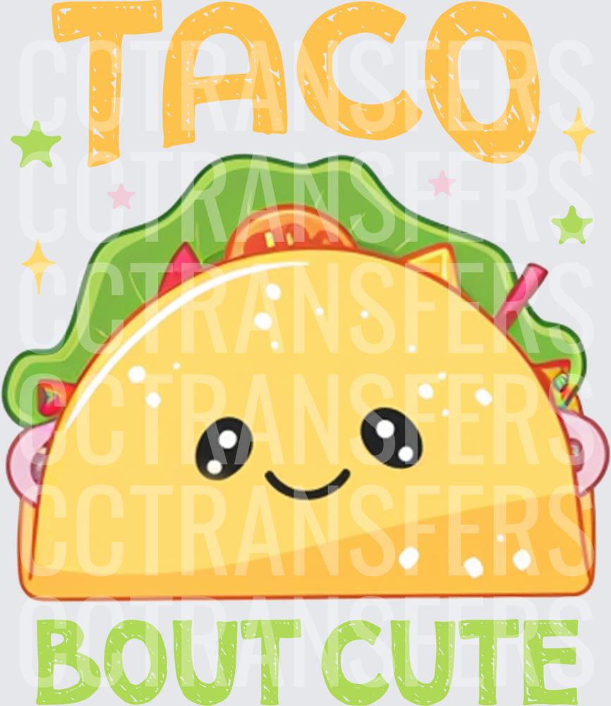 Taco Bout Cute Kawaii Smiling Taco (DTF)