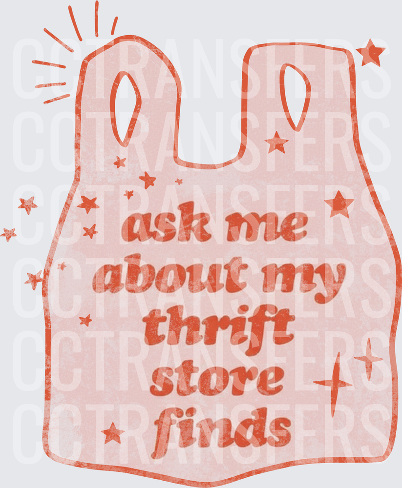 Ask Me About My Thrift Store Finds Plastic Bag (DTF)