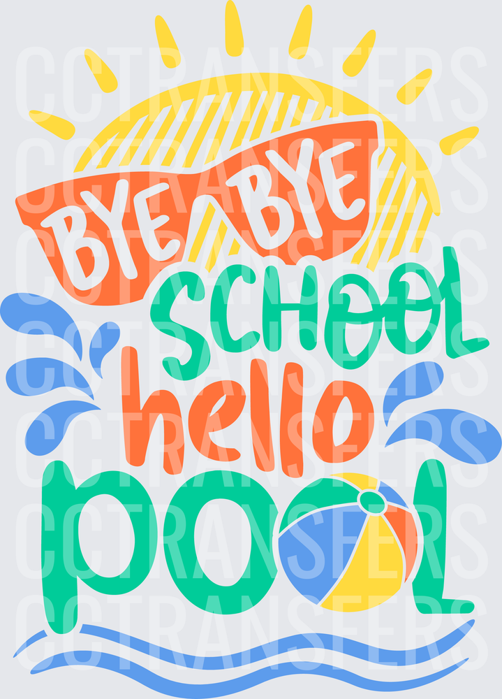 Bye Bye School Hello Pool Summer Sun Beach Ball (DTF)