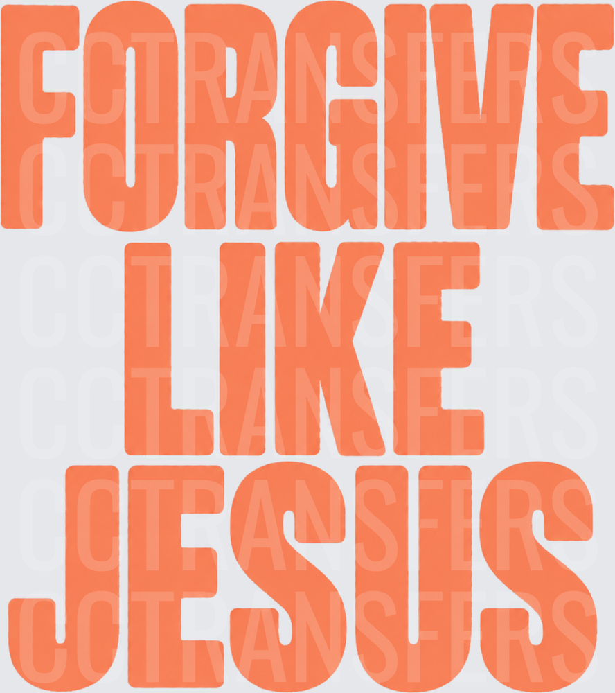 Forgive Like Jesus Bold Orange Typography (DTF)