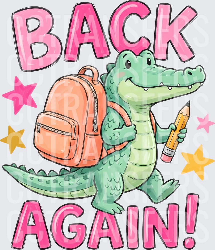 Back Again Cute Crocodile With Backpack And Pencil (DTF)
