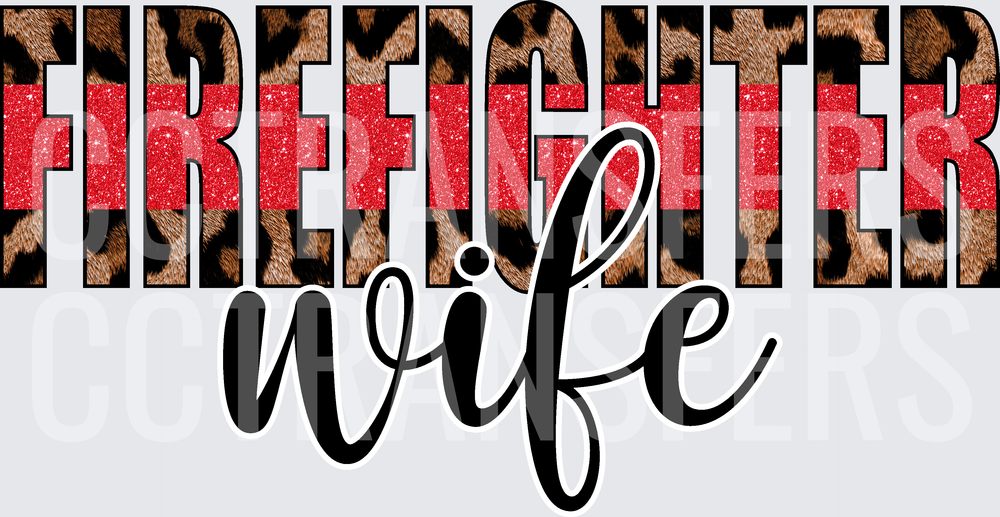 Firefighter Wife Leopard Print Red Glitter Bold Letters (DTF)