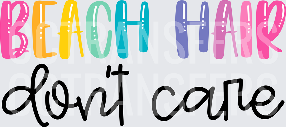 Beach Hair Don't Care Colorful Summer Typography (DTF)