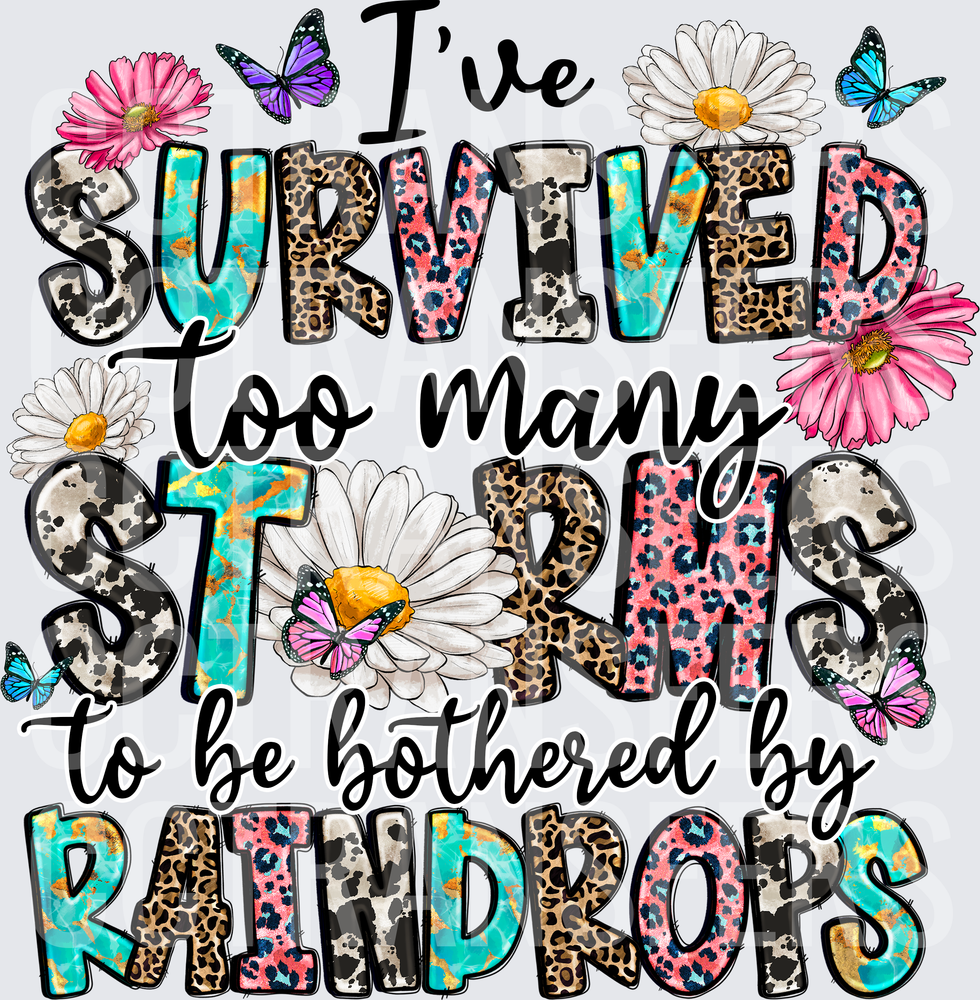 I've Survived Too Many Storms Raindrops Leopard Floral (DTF)