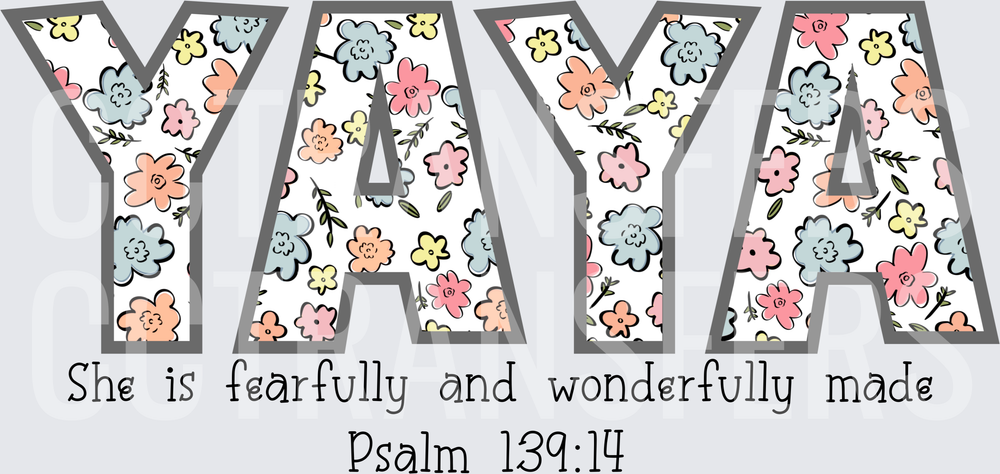 Yaya Floral Letters She Is Fearfully And Wonderfully Made Psalm 139:14 (DTF)