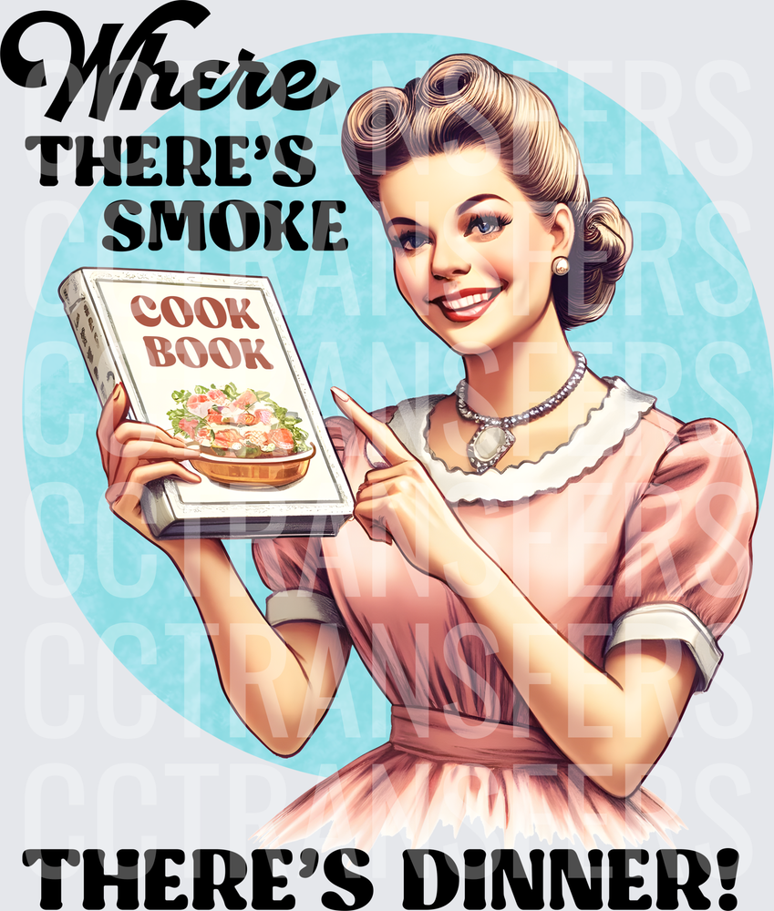 Retro Housewife Where There's Smoke There's Dinner (DTF)