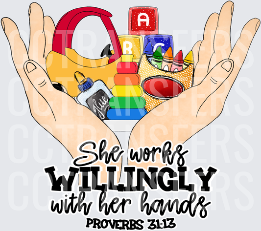 She Works Willingly With Her Hands Proverbs 31:13 (DTF)