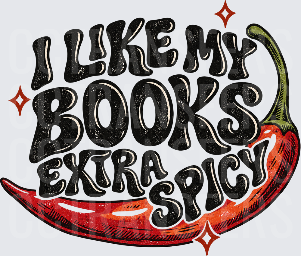 I Like My Books Extra Spicy Red Chili Pepper (DTF)
