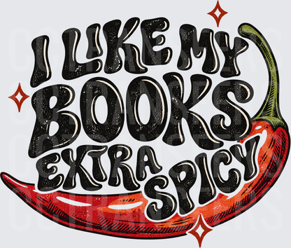 I Like My Books Extra Spicy Red Chili Pepper (DTF)