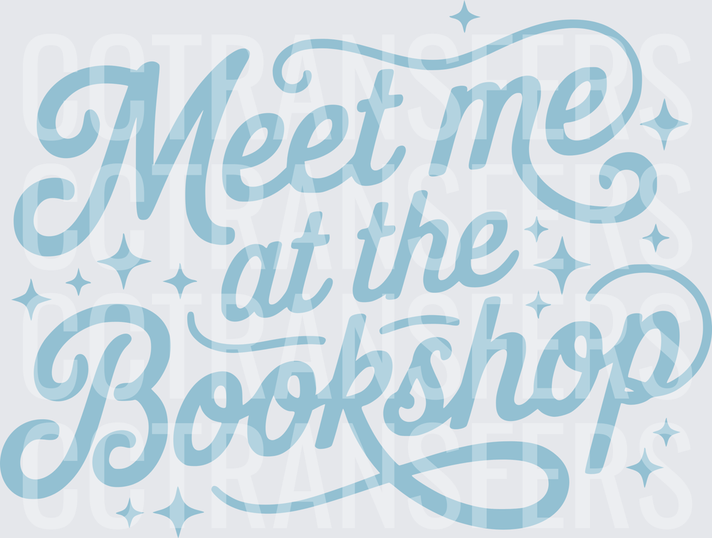 Meet Me at the Bookshop Cursive Script with Stars (DTF)