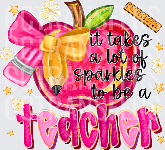 It Takes A Lot Of Sparkles To Be A Teacher Apple (DTF)