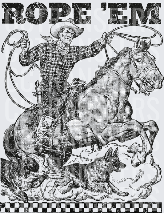 Rope 'Em Cowboy Lasso Horse Cattle Dogs Black White (DTF)
