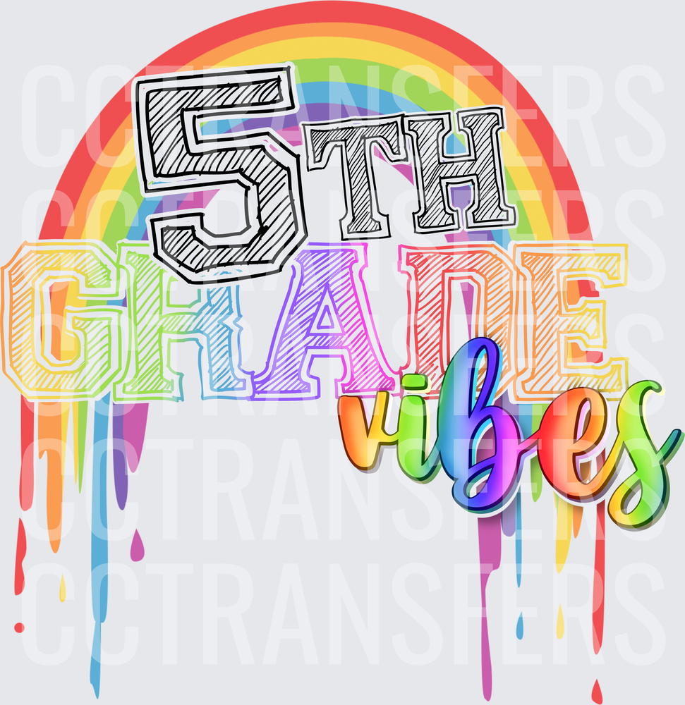 5th Grade Vibes Rainbow Drip (DTF)