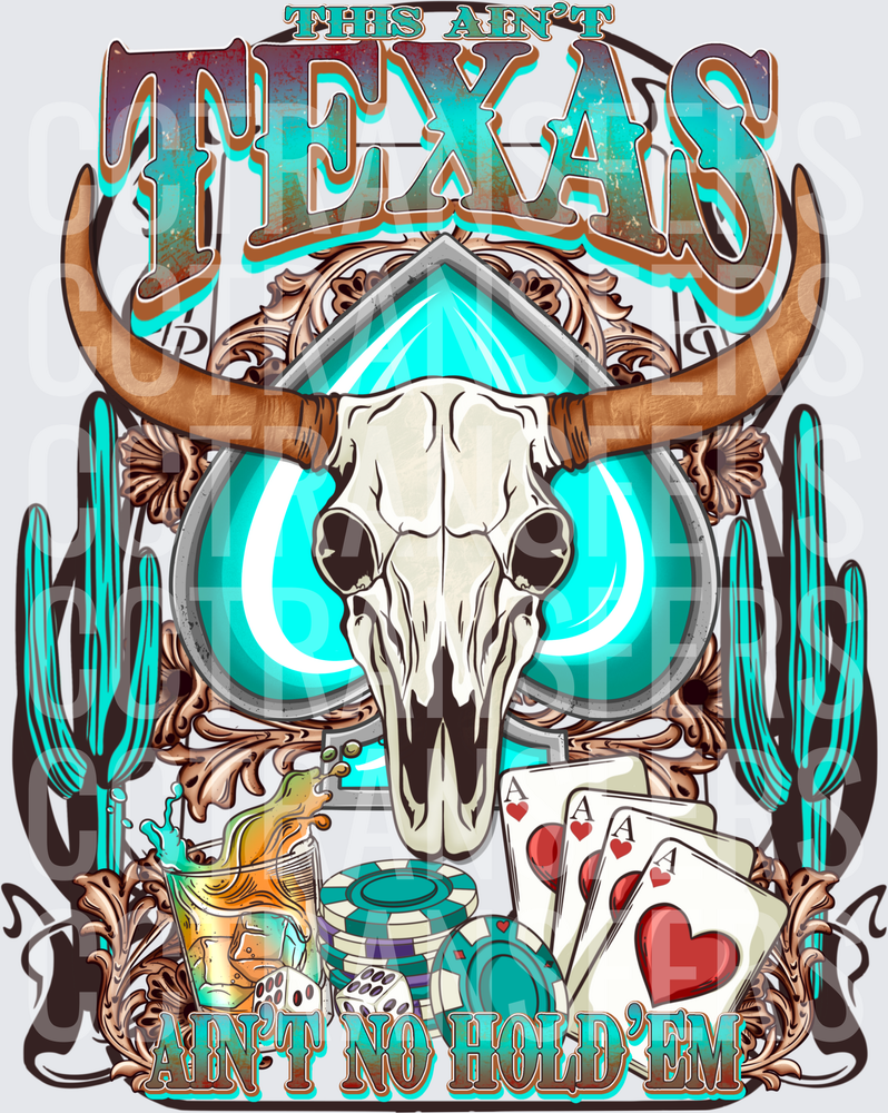 This Ain't Texas Ain't No Hold Em Longhorn Skull Poker (DTF)