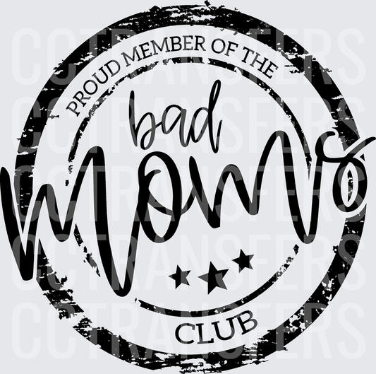 Proud Member of the Bad Moms Club Distressed Stamp (DTF)
