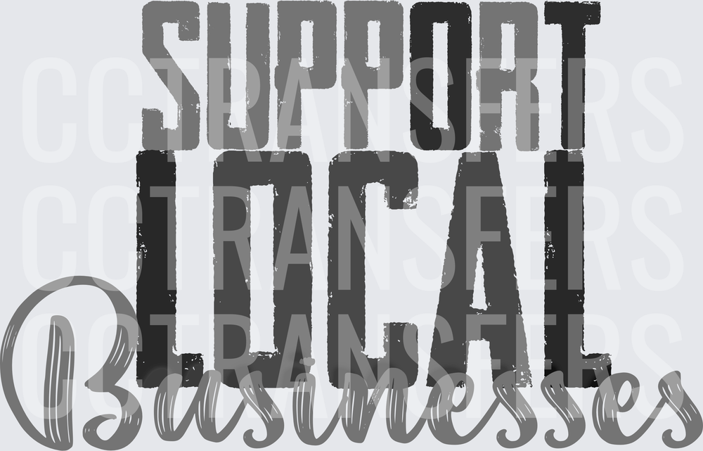 Support Local Businesses Distressed Typography (DTF)