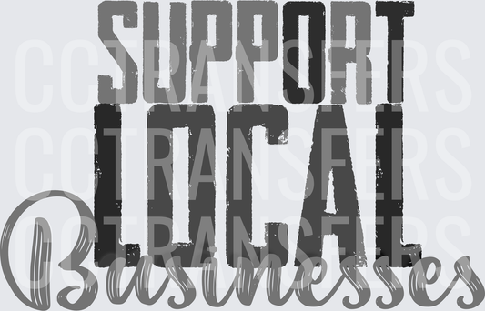 Support Local Businesses Distressed Typography (DTF)