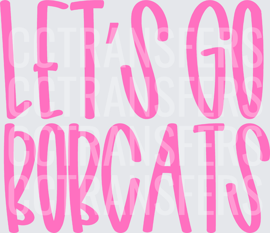 Let's Go Bobcats Bold Pink Team Spirit Text (DTF)