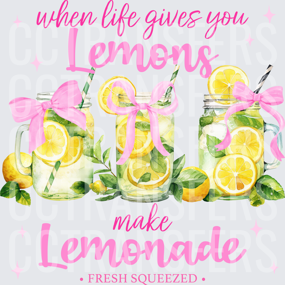 When Life Gives You Lemons Make Lemonade Fresh Squeezed (DTF)