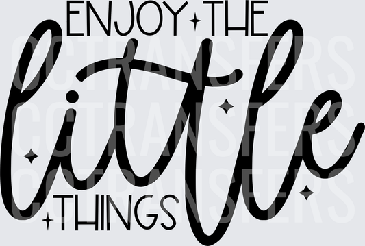 Enjoy The Little Things Inspirational Quote with Stars (DTF)