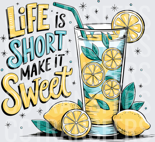 Life Is Short Make It Sweet Lemonade Glass (DTF)