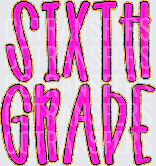 Sixth Grade Bold Pink Gold Glitter Letter Design (DTF)