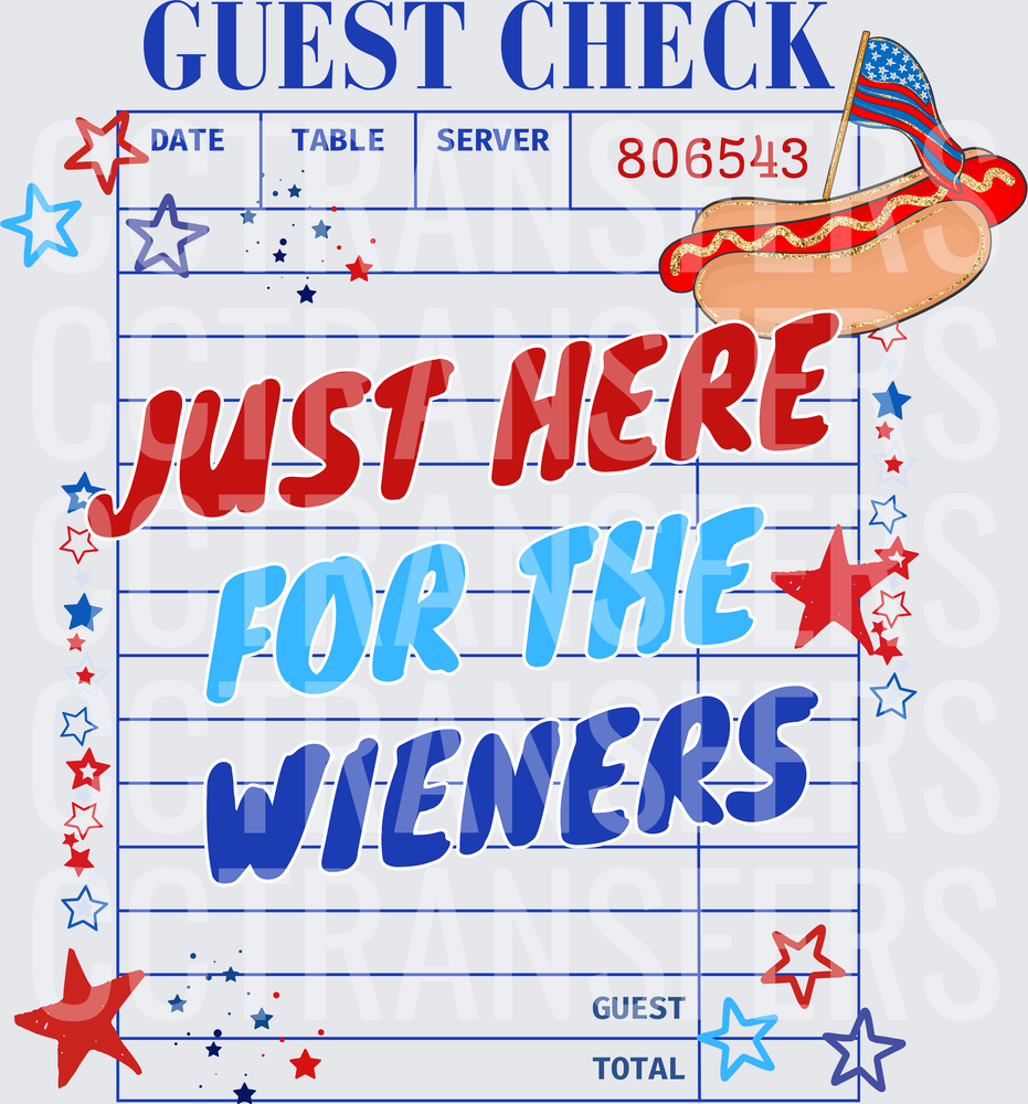Just Here For The Wieners Patriotic Guest Check (DTF)