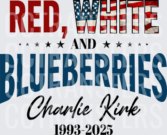 Red White and Blueberries Charlie Kirk 1993-2025 (DTF)