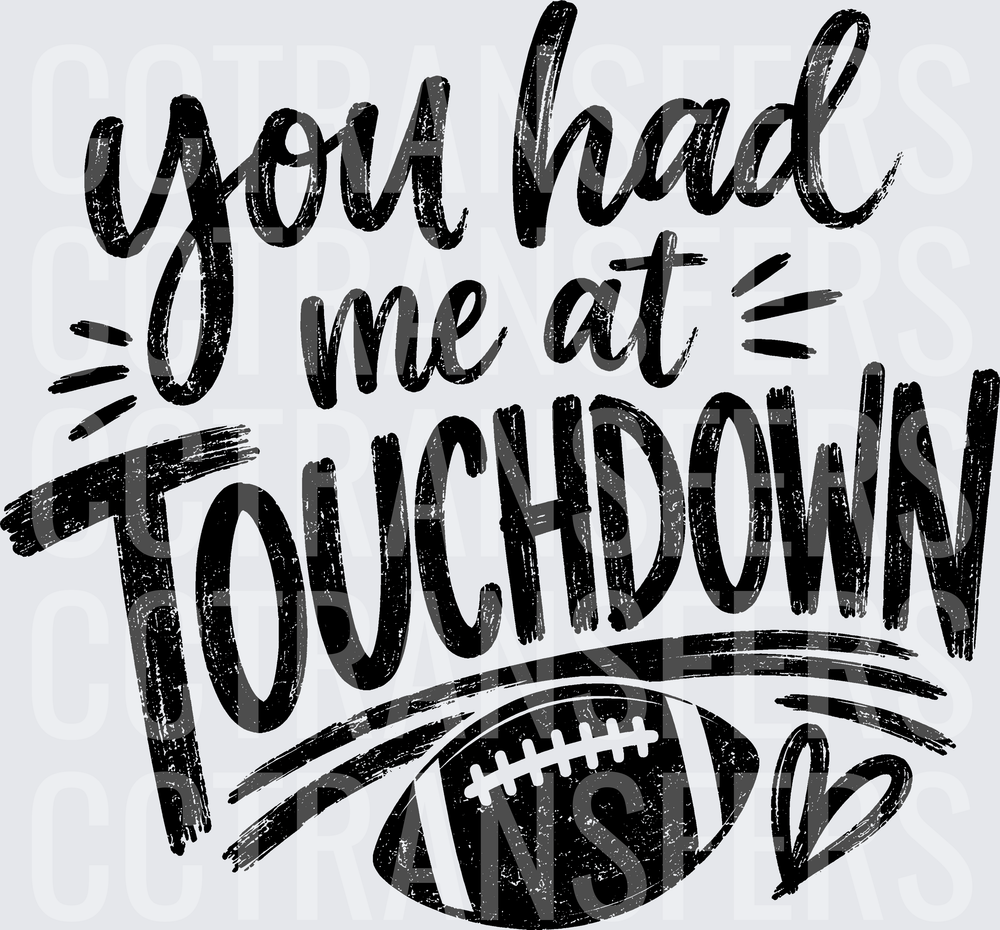 You Had Me At Touchdown Football Heart Script (DTF)