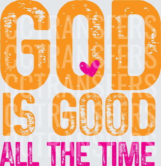 God Is Good All The Time Pink Heart Distressed (DTF)