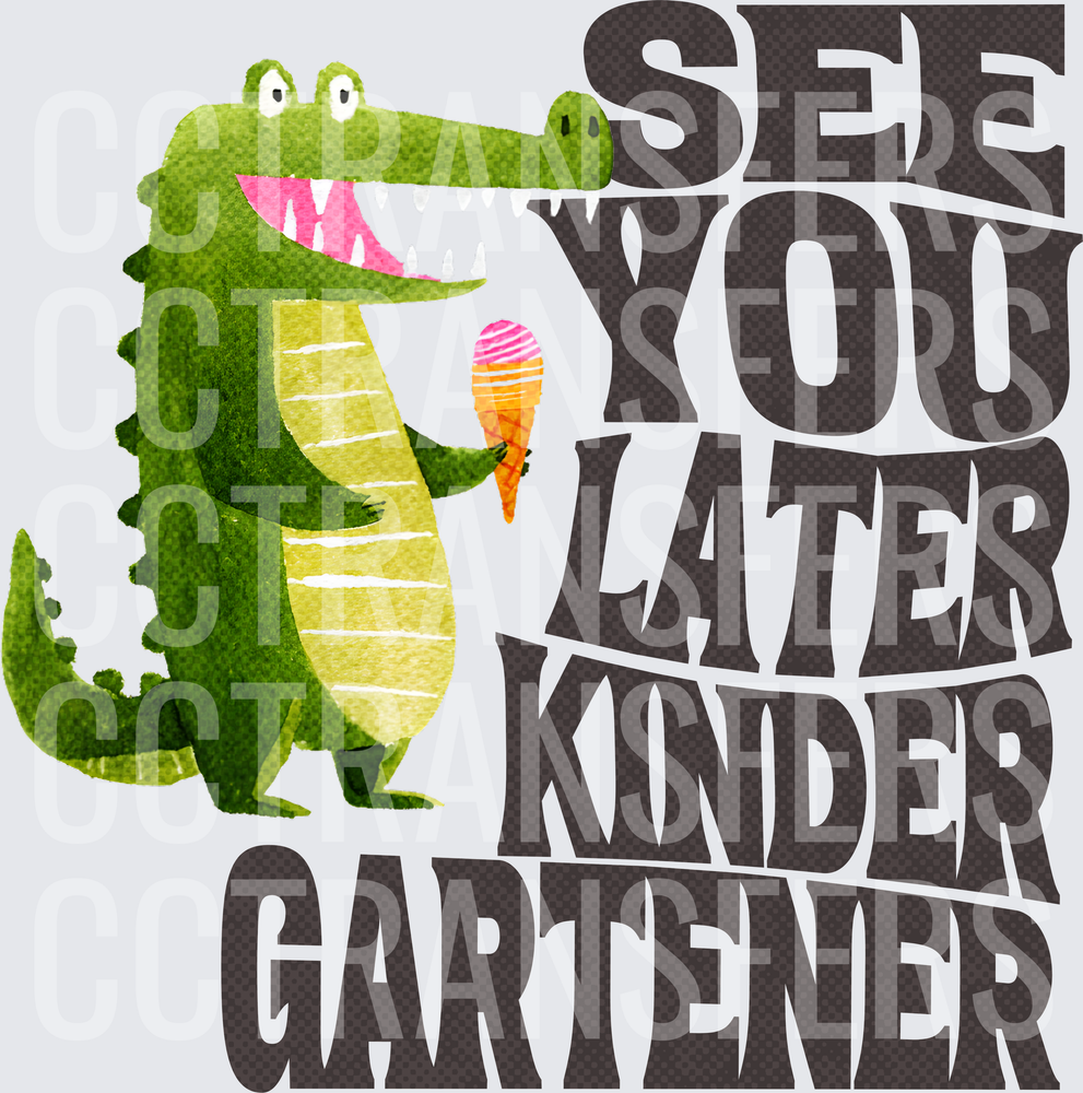 See You Later Kindergartener Crocodile Ice Cream (DTF)