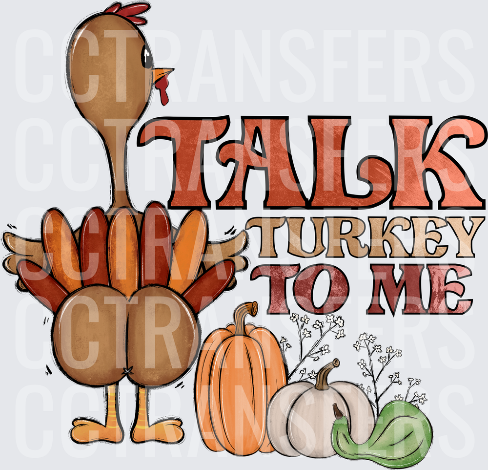 Talk Turkey To Me Funny Thanksgiving Turkey Butt (DTF)