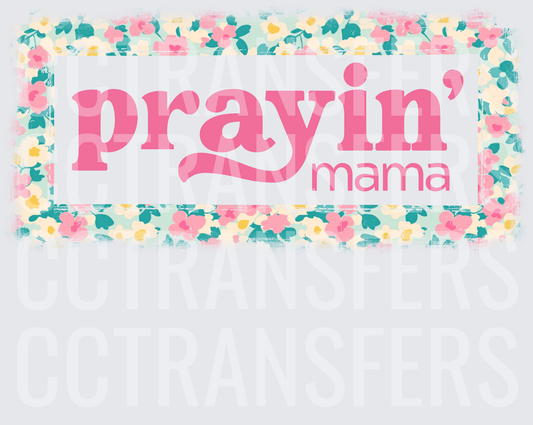 Prayin' Mama Floral Border Pink Typography (DTF)